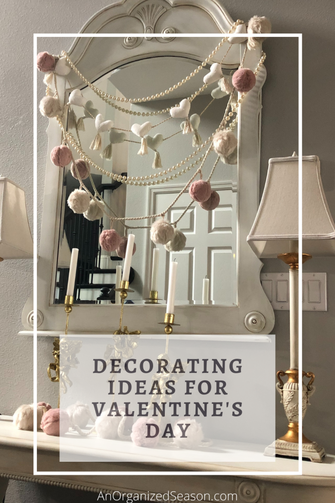 Decorate for the seasons on Valentine's Day.