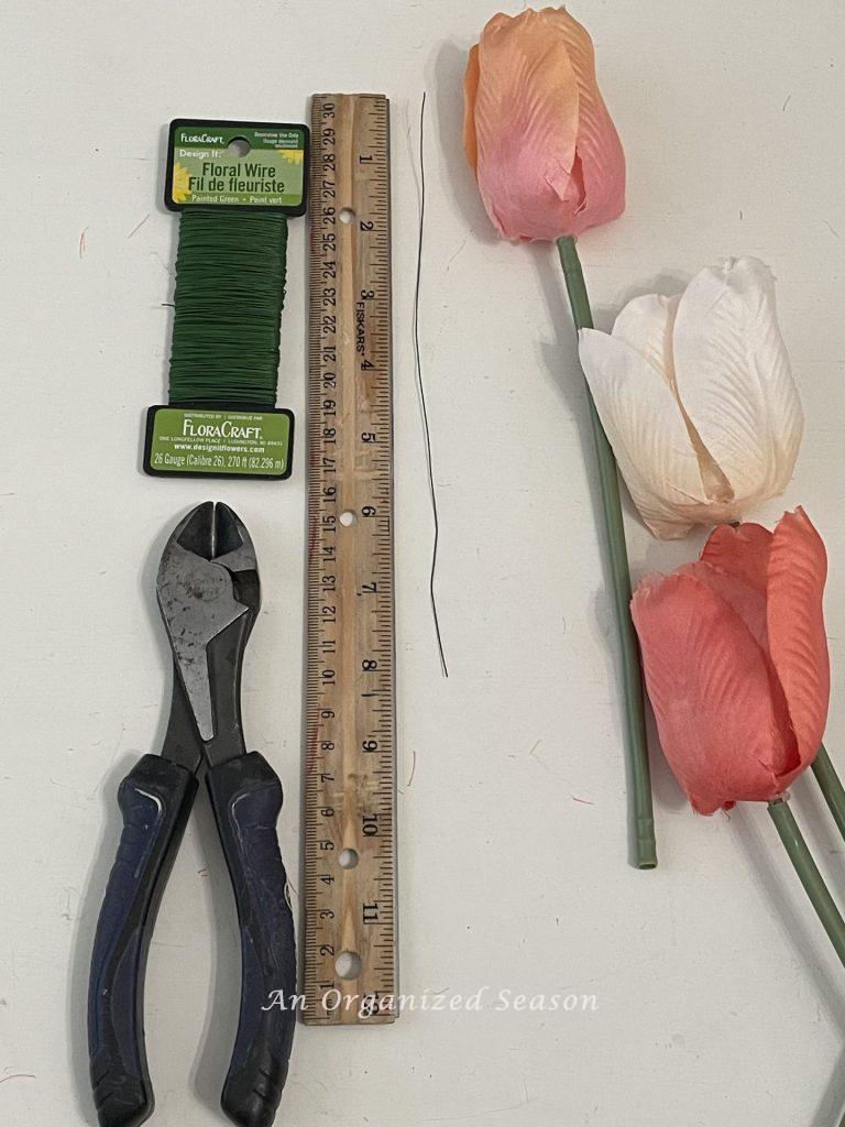 Tulips. floral wire, wire cutters, and a ruler.