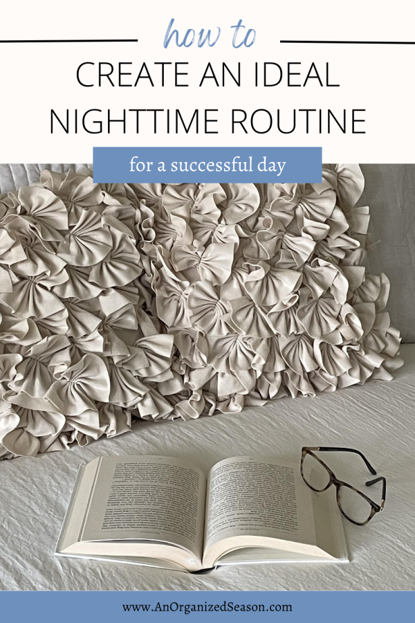 Nightime Routine Pinterest An Ideal Nighttime Routine for a Successful Next Day - An Organized Season