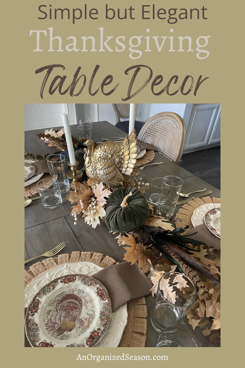 Simple But Elegant Thanksgiving Table Decor - An Organized Season