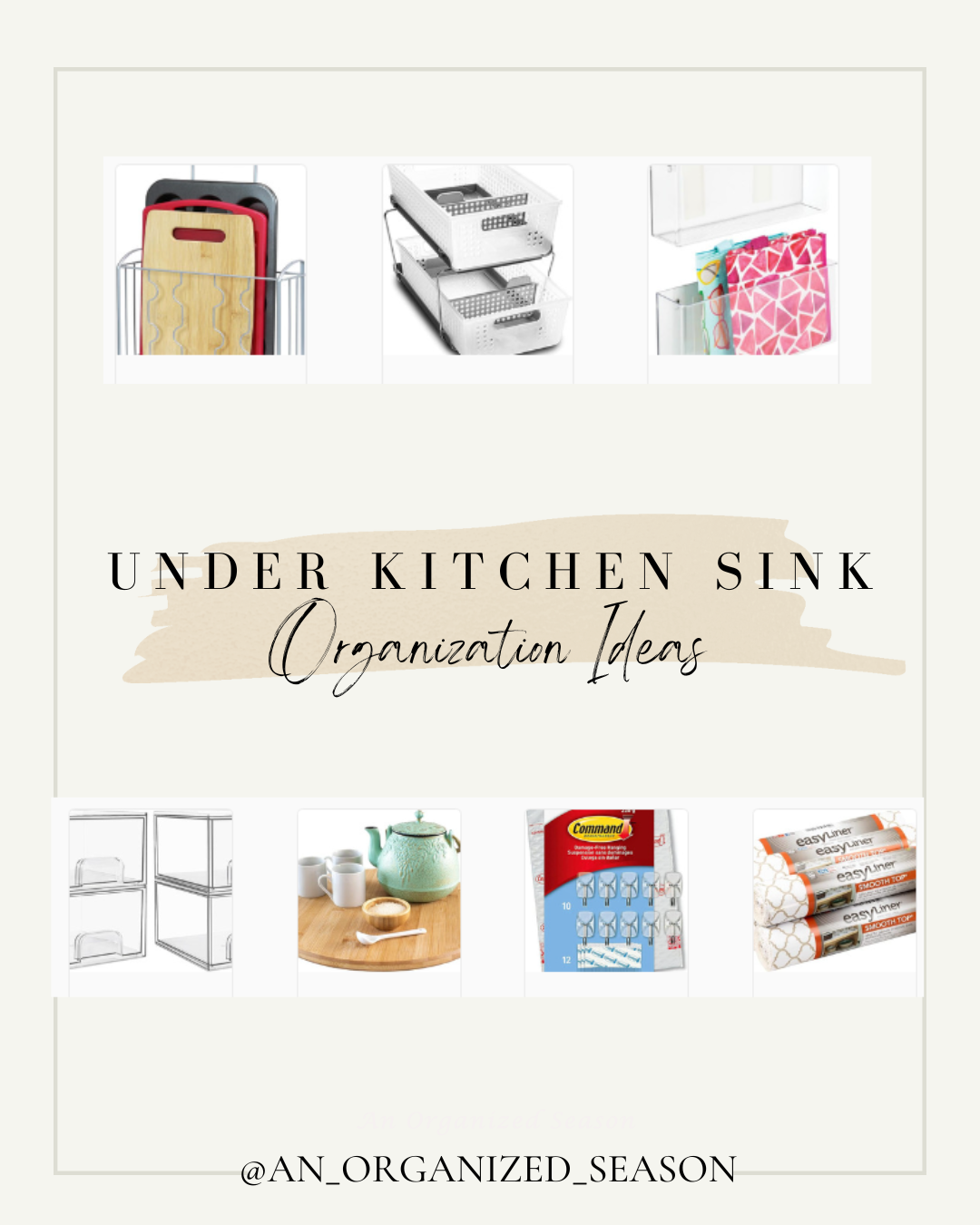 Helpful Under Kitchen Sink Organization Ideas - An Organized Season