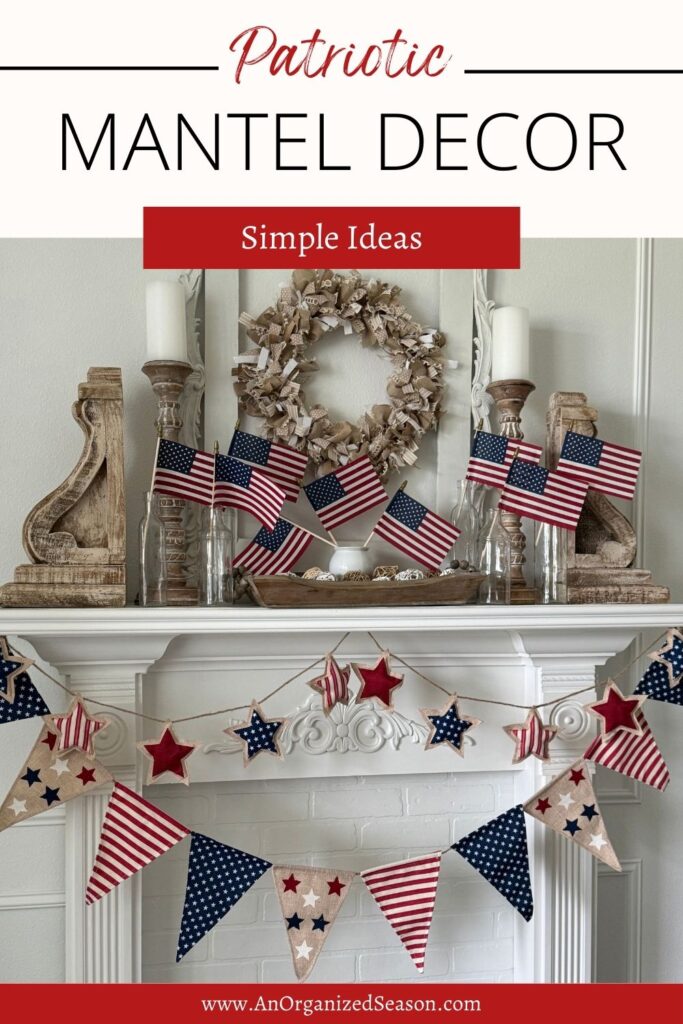 Mantel decorated for a patriotic holiday with banners and flags.