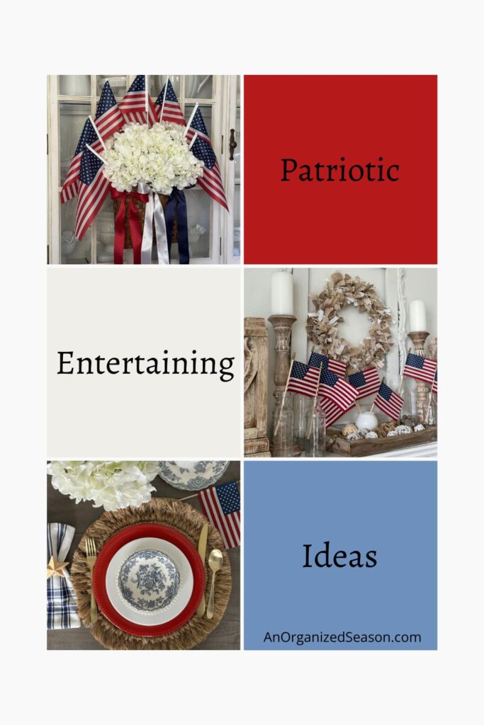 Collage with patriotic-themed decor: top left, white flowers with small American flags; top right, red box with Patriotic Entertaining Ideas; bottom left, table setting with red, white, and blue accents; bottom right, blue box with website link.